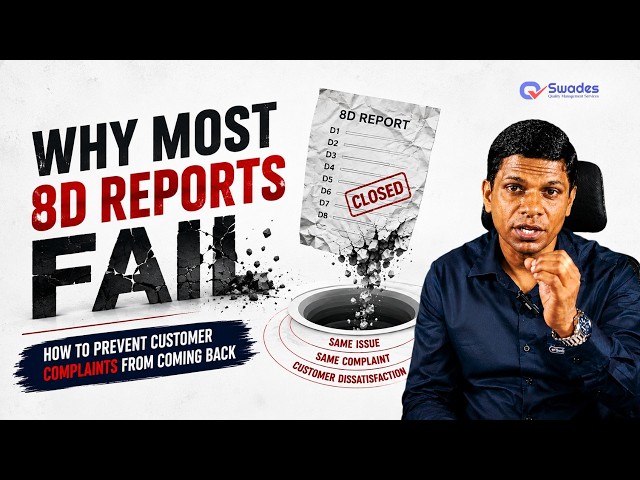 Why Most 8D Reports Fail | How to Prevent Customer Complaints From Coming Back