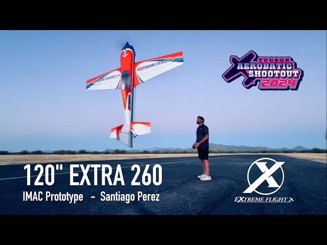 Tucson Aerobatic Shootout 2024 / Santiago Perez / 120" EF Extra 260 Prototype Sunset Flight