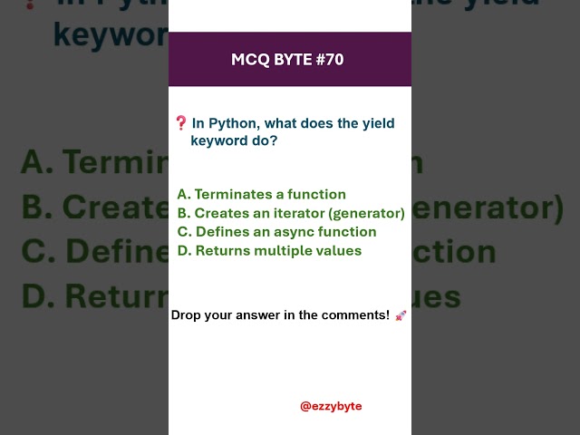 Unlock the Power of yield in Python Generators #pythonmcq #mcqs #ezzybyte