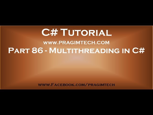 Part 86   Multithreading in C#