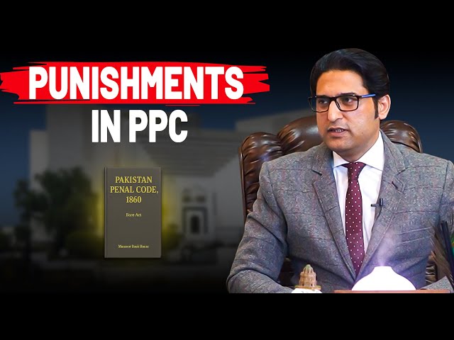 Punishments in the Pakistan Penal Code (PPC) | Explained