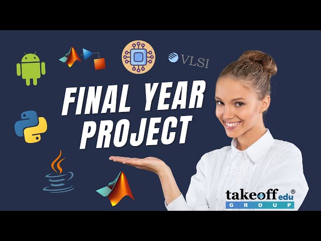 Takeoff Edu Group | Final Year Projects | B.Tech & M.Tech Projects and Workshops | Ph.D. Assistances