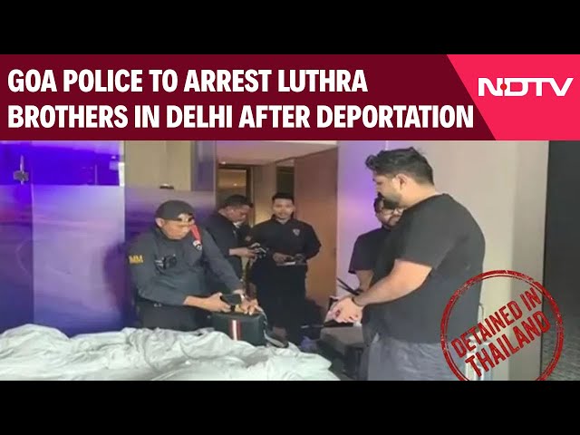 Goa Club Fire | Goa Police To Arrest Luthra Brothers In Delhi After Thailand Deportation