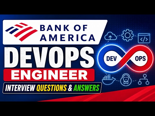 Bank of America DevOps Engineer Interview Questions & Answers