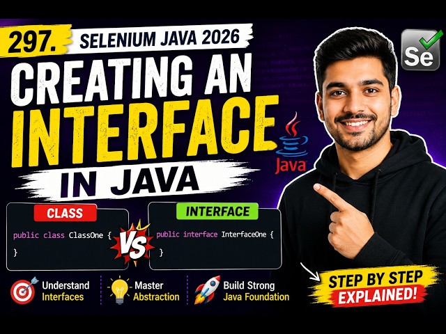 297. Creating an Interface in Java (Selenium Java 2026)