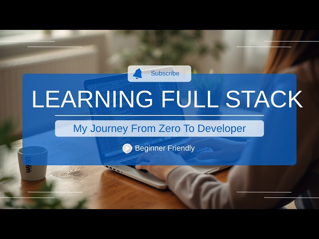 Learning Full Stack Development From Zero To Hero 2026 (Part 18)