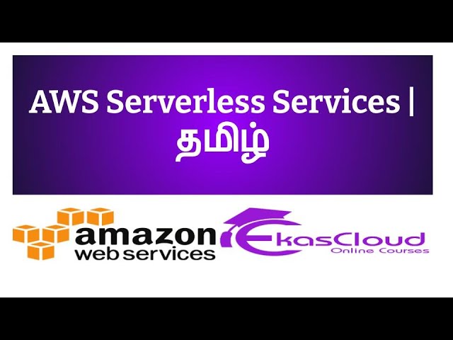 #AWS Serverless Services | Ekascloud |Tamil