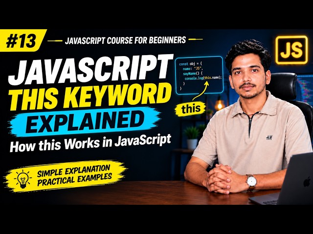 JavaScript this Keyword Explained | How this Works in JavaScript | Lecture 13 #javascript #this