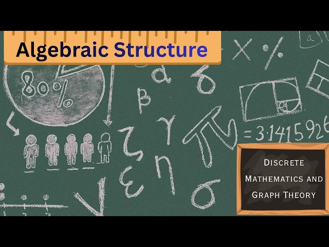 2. Algebraic Structure | Discrete Mathematics and Graph Theory | Engineering Mathematics
