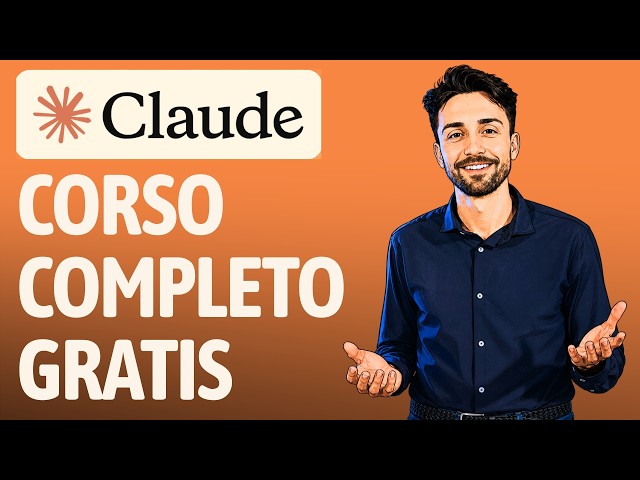 Claude corso completo gratis: da zero a pro in 2 ore