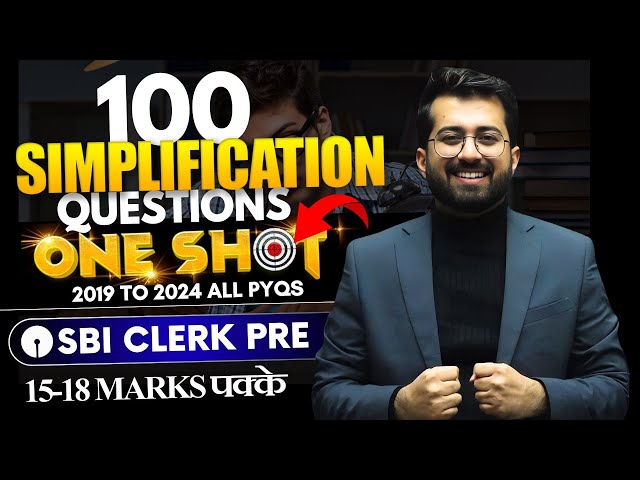 100 Simplification Previous Year Questions - One Shot | SBI Clerk Pre 2025 | Quant By Aashish Arora