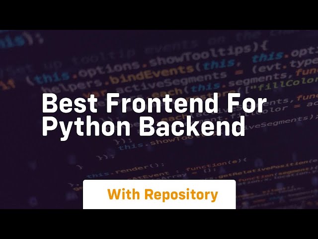 best frontend for python backend