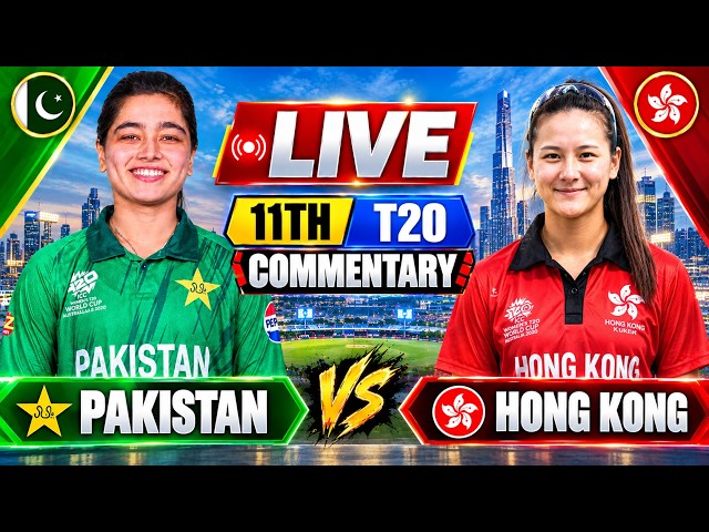 🔴Live Pakistan Women Vs Hong kong-w 11th T20 Asia Cup 2026| & Score Updates & Commentary