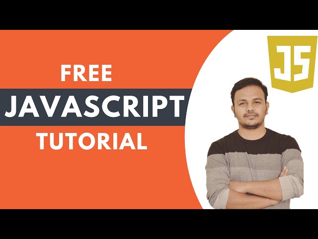 JavaScript Tutorial for Beginners : From Basics to Advanced