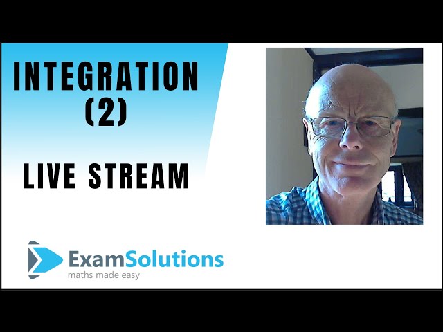 Integration (2) - Definite Integration and Area | ExamSolutions