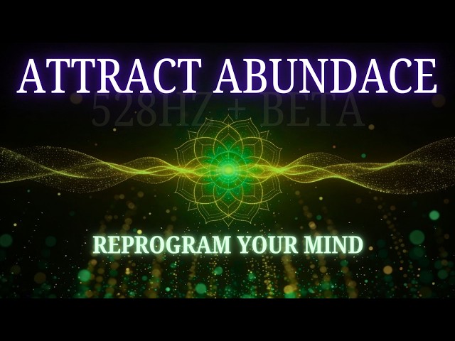 🔴 ATTRACT ABUNDANCE Subliminal | 528Hz + Beta Waves | Reprogram Subconscious LIVE