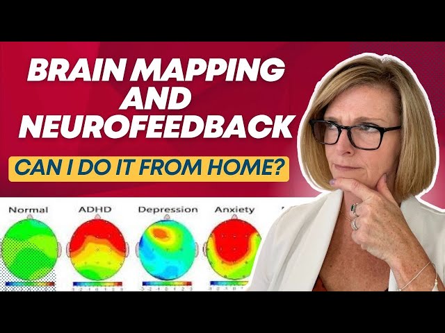 Brain Mapping and Neurofeedback - Can I Do It From Home?