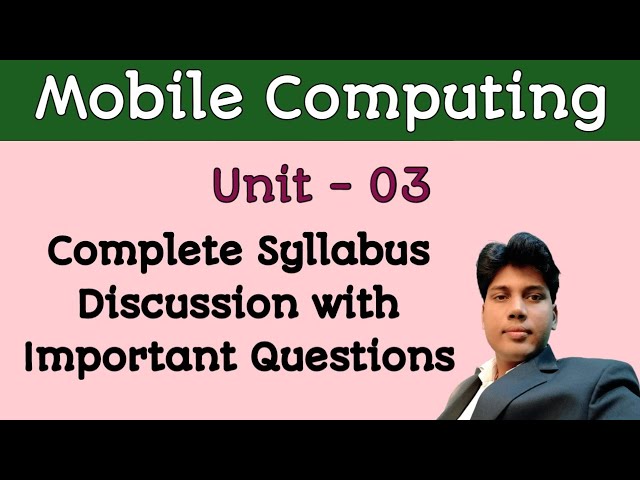 Mobile Computing II Unit-03 II CSE - 5th Semester