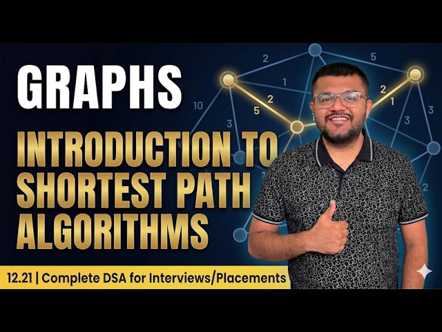 12.21 Introduction to Shortest Path Algorithms | Bellman Ford | Dijkstra | Floyd Warshall Algorithms