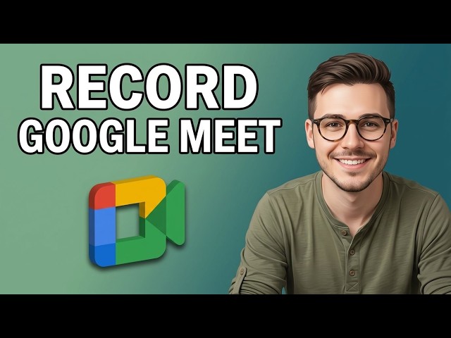 How to Record Meet on Laptop [2026 Tutorial for Beginners]