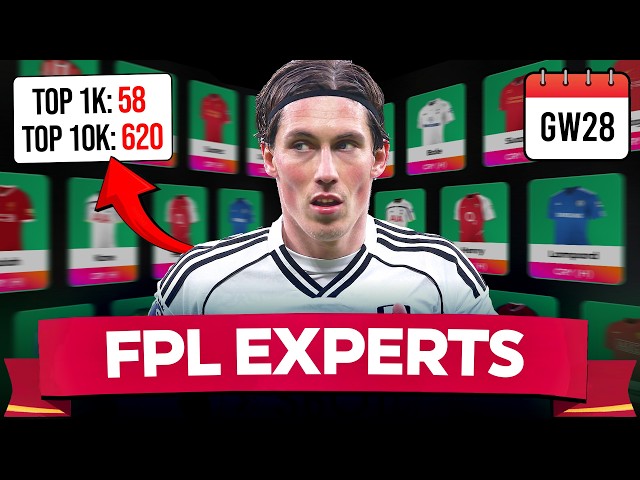 FPL GW28 EXPERTS TEAM ✅ 620x TOP 10K TEAM 💥