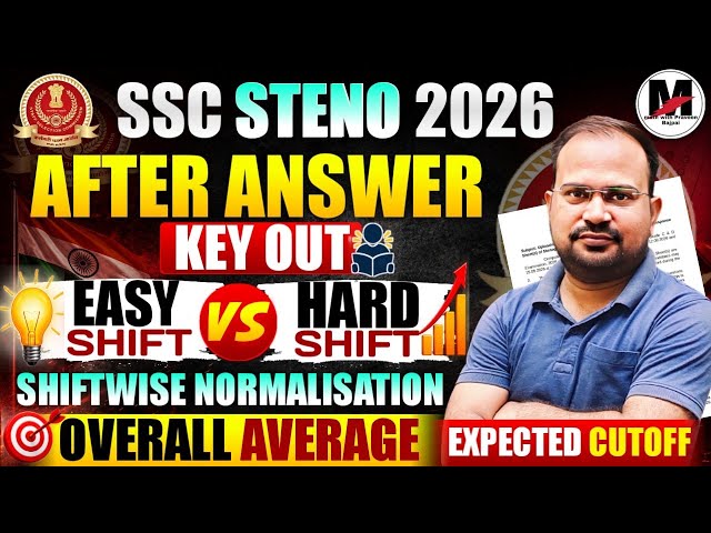 SSC Steno 2026 | Answer key out Easy vs hard shifts | Shiftwise Normalisation? | Expected Cutoff 