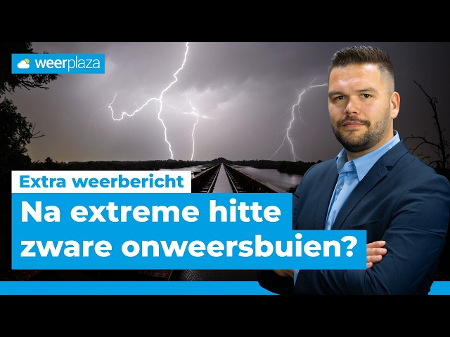 Na extreme hitte zwaar onweer? | Extra weerbericht