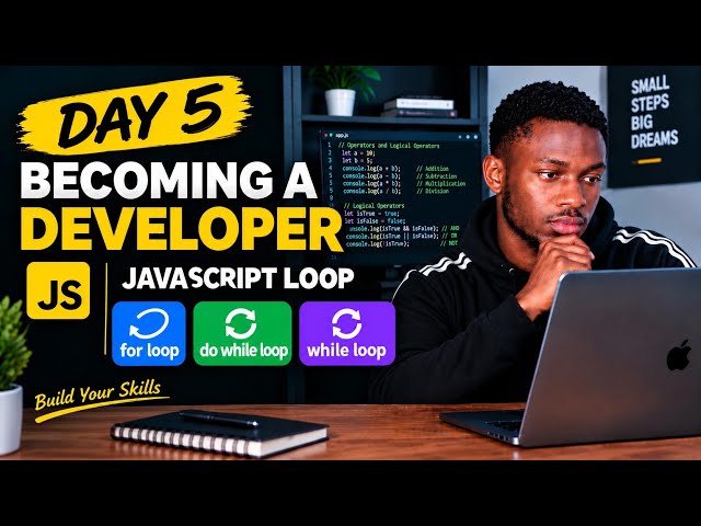 Day 5: Becoming a Developer | My JavaScript Learning Journey — Loops Explained