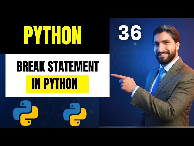 #36 Break Statement in Python 🔥 | Python break statement | Python Course in Hindi