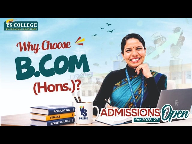Why Choose B.Com (Honours)? Career Opportunities and Course Details | YS College