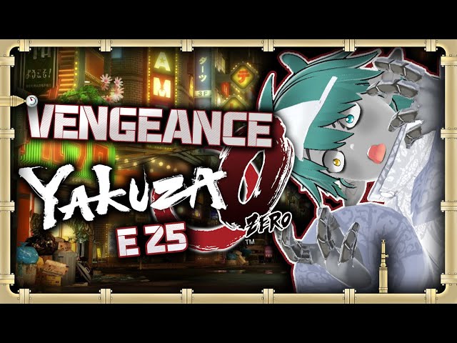 Vengeance in Yakuza 0 (E25)