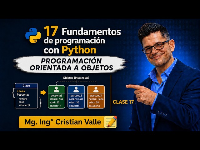 17 Fundamentos de programación con Python - Programación orientada a objetos