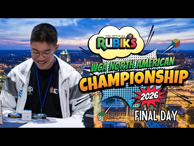 Rubik's WCA North American Championship 2026 - Day 4