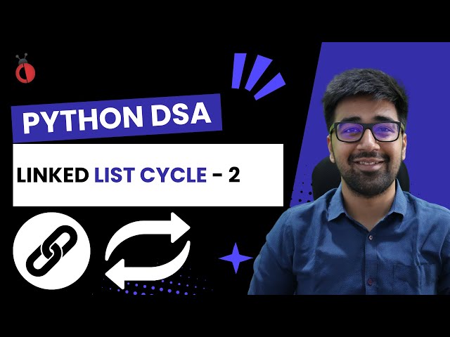 DSA Python - Leetcode 142: Linked List Cycle II | Find the Cycle Starting Point - Part 60 [Hindi]