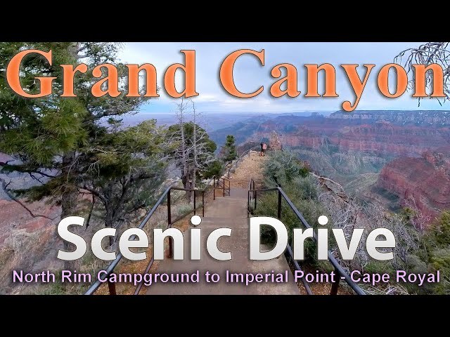 Scenic Drive Grand Canyon North Rim Campground to Imperial Point-Cape Royal