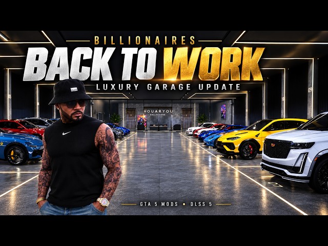 GTA 5 Mods: Billionaires Life Is BACK TO WORK! Best Luxury Garage  with DLSS 5 | Let’s Go To Work