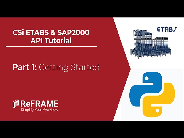 CSi ETABS & SAP2000 API Tutorial - Part 1: Getting Started With Python
