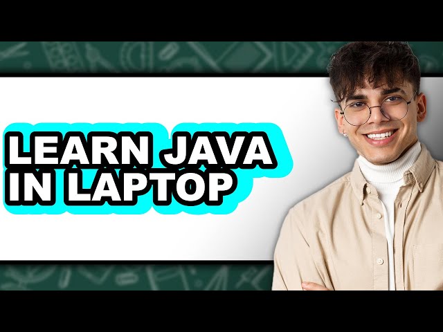 How to Learn Java in Laptop (Only Way)