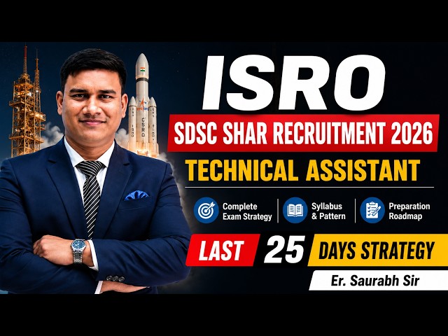 ISRO SDSC SHAR Recruitment 2026 | Technical Assistant | Last 25 days Strategy | Er. Saurabh Sir