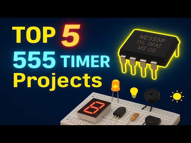 Top 5 Cool 555 Timer Projects You Can Build on a Breadboard