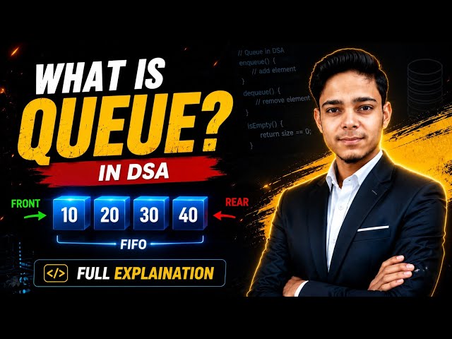 What Is Queue? Full Explanation | Queue In Data Structure | Queue In DSA 2026