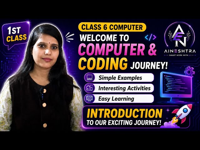 Class 6 Computer Classes | Introduction to Computer & Coding | 1st Class | Anjali Aineshtra