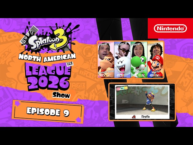 The Splatoon 3 North American League Show 2026 – Episode 9
