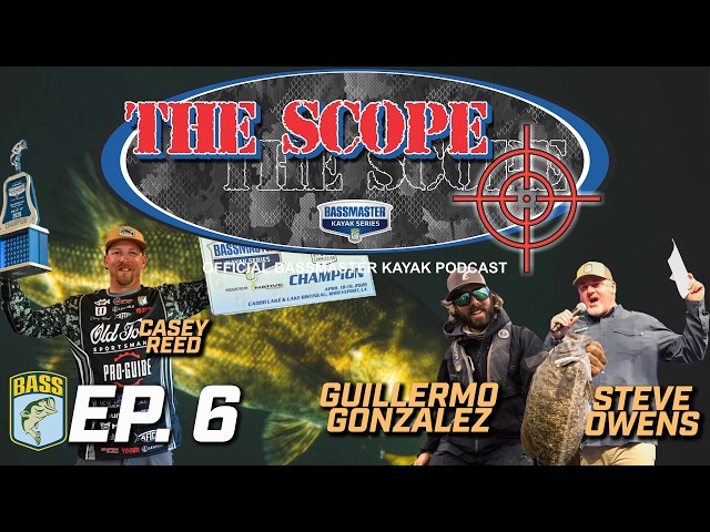 The Scope: Casey Reed wins Kayak Series at Caddo Lake - EP. 6