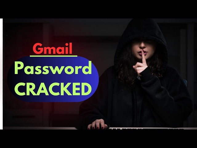 How Hackers Crack Gmail Passwords