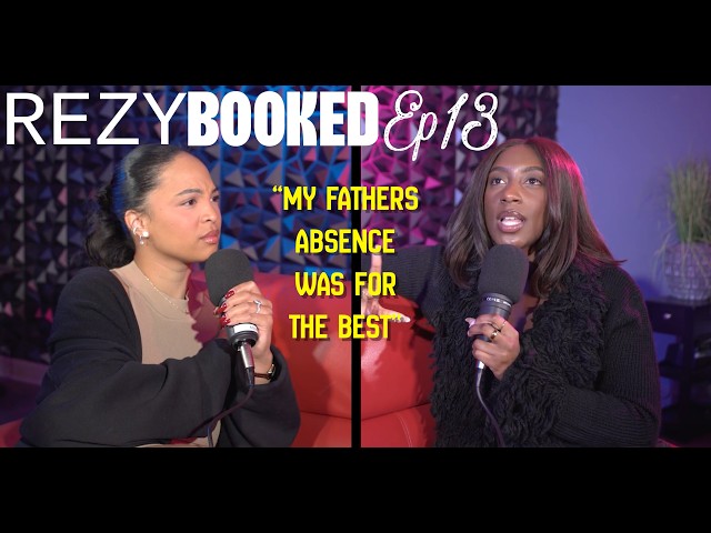 Aliya and Danielle reflect on their relationships with their DAD’s #rezybooked 