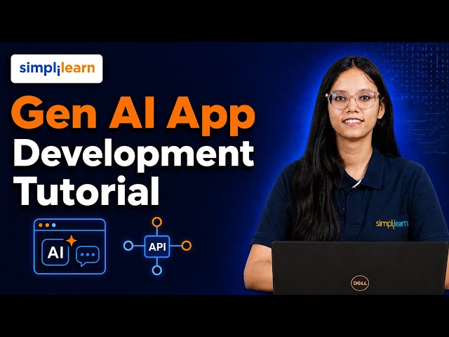Gen AI Application Development Tutorial 2026 | Gen AI App Development For Beginners | Simplilearn