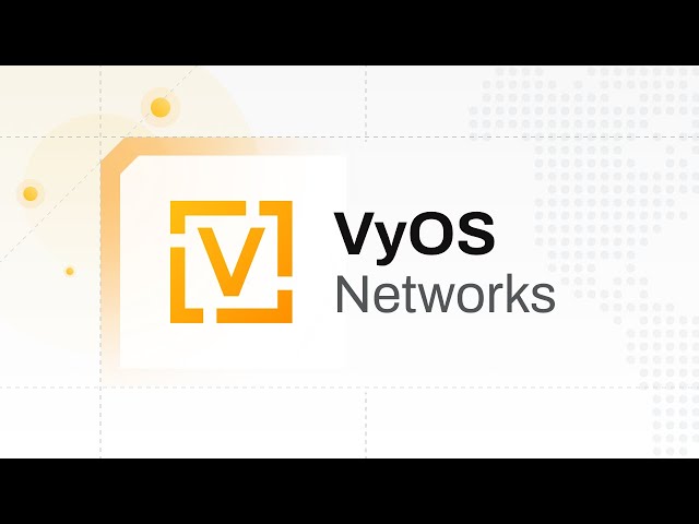 VyOS: Enterprise-Grade Open Source Networking Platform for Bare Metal, Cloud, and Edge
