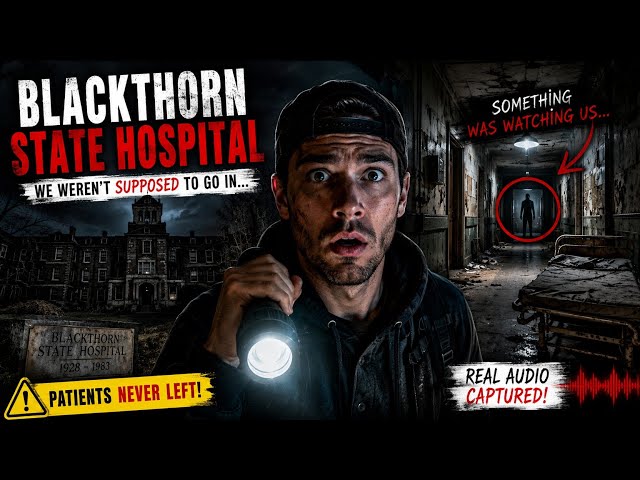 Inside Blackthorn State Hospital – The Abandoned Asylum That Terrified Police 👻