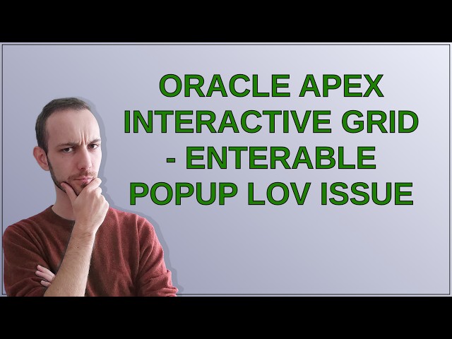 Oracle APEX Interactive Grid - Enterable Popup LOV issue